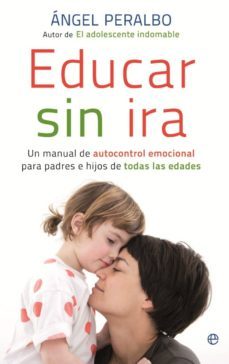 educar sin ira (ebook)-angel peralbo-9788499704227