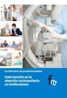 intervencion en la atencion sociosanitaria en instituciones-9788499763927