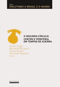 o segundo circulo (ebook)-andré (org.) singer-bernardo (org.) ricupero-cicero (org.) araujo-9788526817227