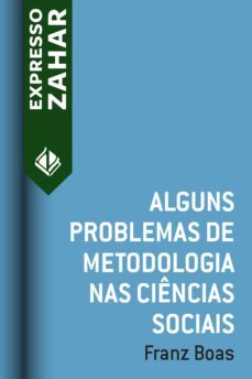 alguns problemas de metodologia nas ciencias sociais (ebook)-franz boas-9788537812327