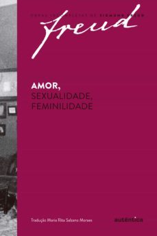 amor, sexualidade, feminilidade (ebook)-sigmund freud-maria rita salzano moraes-9788551303627