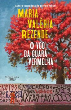 o voo da guara vermelha (nova ediço) (ebook)-maria valeria rezende-9788556523327