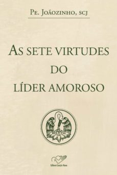 as sete virtudes do líder amoroso (ebook)-joao carlos almeida-9788576775027