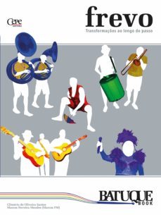 frevo: transformações ao longo do passo (ebook)-climerio oliveira de santos-marcos ferreira mendes-tarcisio soares resende-9788578588427