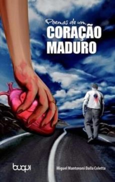 poemas de um coraço maduro (ebook)-miguel mantovani dalla coletta-9788583381327