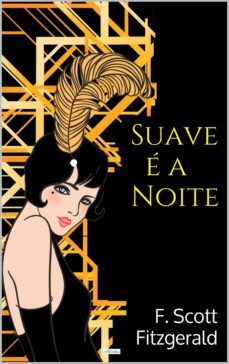 suave e a noite (ebook)-f. scott fitzgerald-9788583863427