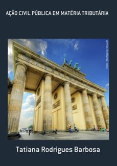 aço civil publica em materia tributaria (ebook)-rodrigues barbosa tatiana-9788592476427
