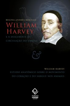 william harvey e a descoberta da circulaço do sangue (ebook)-regina andre rebollo-9788595460027