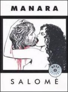 salomè: salomè-fuga da piranesi-rivoluzione-milo manara-9788804561927