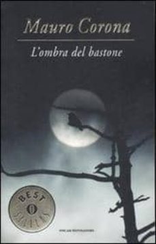 l ombra del bastone.-mauro corona-9788804566427