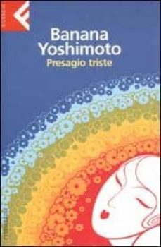 presagio triste-banana yoshimoto-9788807840227
