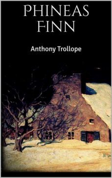 phineas finn (ebook)-anthony trollope-anthony trollope-9788826045627