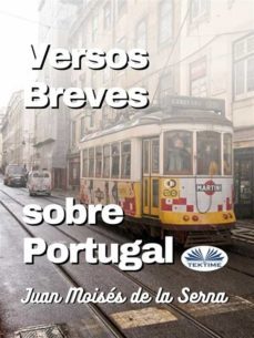 versos breves sobre portugal (ebook)-juan moises de la serna-9788835437727