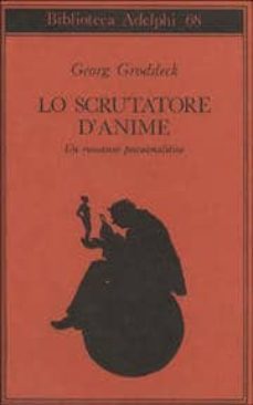lo scrutatore d anime. un romanzo psicoanalitico-9788845901027