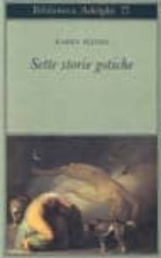 sette storie gotiche-isak dinesen-9788845903427