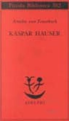 kaspar hauser: un delitto esemplare contro l anima-9788845912627