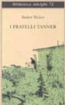 i fratelli tanner-robert walser-9788845916427