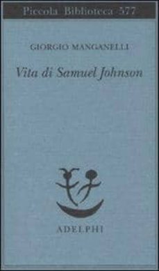 vita di samuel johnson-giorgio manganelli-9788845923227