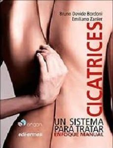 cicatrices: un sistema para tratar. enfoque manual-bruno davide bordoni-emiliano zanier-9788870515527