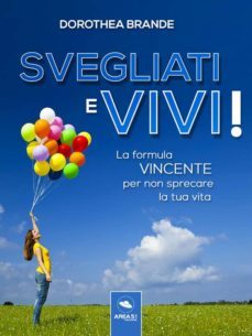 svegliati e vivi! (ebook)-dorothea brande-9788893315227