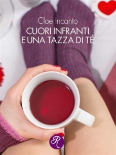 cuori infranti e una tazza di tè (ebook)-9788893470827