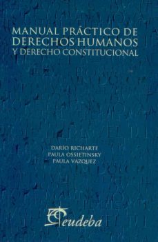 manual practico de derechos humanos y derecho constitucional (ebook)-dario richarte-paula ossietinsky-paula vazquez-9789502330327