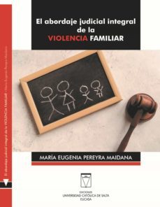 el abordaje judicial integral de la violencia familiar (ebook)-maria eugenia pereyra-9789506231927