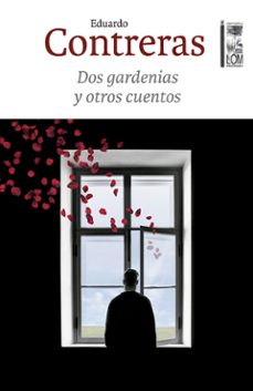 dos gardenias y otros cuentos (ebook)-eduardo contreras-9789560017727