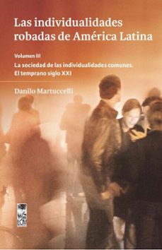 las individualidades robadas de america latina (ebook)-danilo martucelli-9789560019127