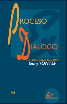 proceso dialogo es psicoterapia gestaltica-gary yontef-9789562420327