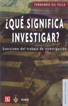 que significa investigar-fernando gil villa-9789562891127