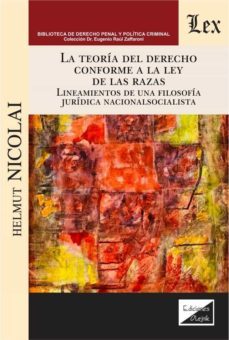 teoria del derecho conforme a la ley de las razas, la-helmut nicolai-9789563928327
