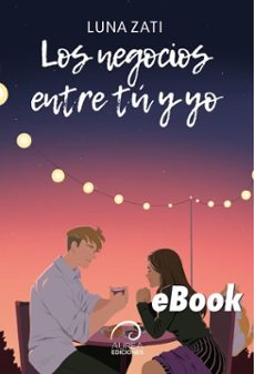 los negocios entre tu y yo (ebook)-luna zati-9789566386827