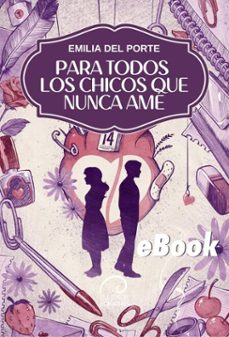 para todos los chicos que nunca ame (ebook)-emilia delporte-9789566420927
