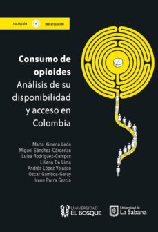 consumo de opioides (ebook)-marta ximena leon-miguel antonio sanchez cardenas-luisa rodriguez campos-9789581205127