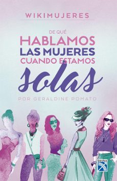 de que hablamos las mujeres  cuando estamos solas (ebook)-geraldine pomato-9789584252227