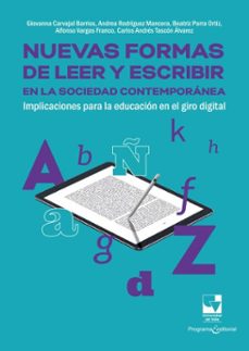 nuevas formas de leer y escribir en la sociedad contemporanea (ebook)-giovanna carvajal barrios-andrea rodríguez mancera-beatriz elena parra ortiz-9789585071827