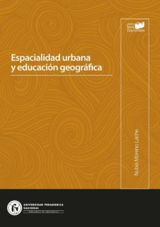 espacialidad urbana y educacion geografica (ebook)-nubia moreno lache-9789585503427