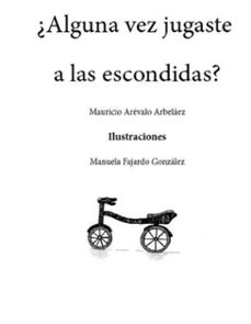 ¿alguna vez jugaste a las escondidas? (ebook)-mauricio arevalo arbelaez-9789585849327