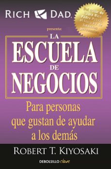 la escuela de negocios-robert kiyosaki-9789587045727