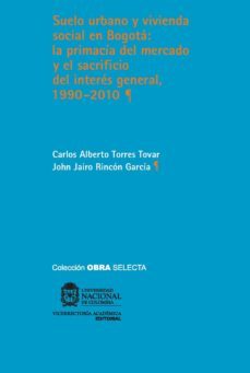 suelo urbano y vivienda social en bogota (ebook)-carlos alberto torres tovar-john jairo rincon garcia-9789587198027