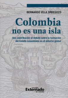 colombia no es una isla (ebook)-bernardo vela orbegozo-9789587724127