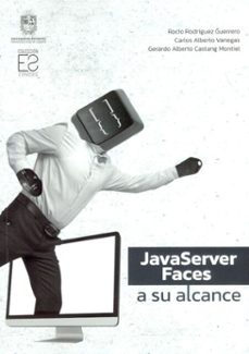 javaserver faces a su alcance (ebook)-rocío rodríguez guerrero-carlos alberto vanegas-gerardo castang montiel-9789587876727
