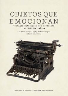 objetos que emocionan (ebook)-ana maría forero ángel-andrés góngora-9789587986327