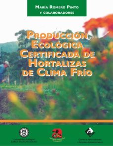 produccion ecologica certificada de hortalizas de clima frio (ebook)-maria romero pinto-9789589029527