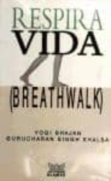 respira vida (breathwalk)-yogi bhajan-gurucharan singh kalsa-9789681908027