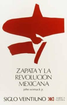zapata y la revolucion mexicana-john womack jr-9789682303227