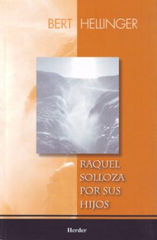 raquel solloza por sus hijos-bert hellinger-9789685807227