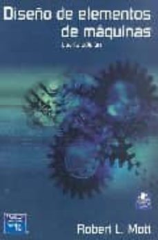 diseño de elementos de maquinas (4 ed.)-robert l. mott-9789702608127