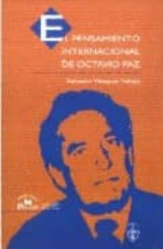 el pensamiento internacional de octavio paz-salvador vazquez vallejo-9789707016927